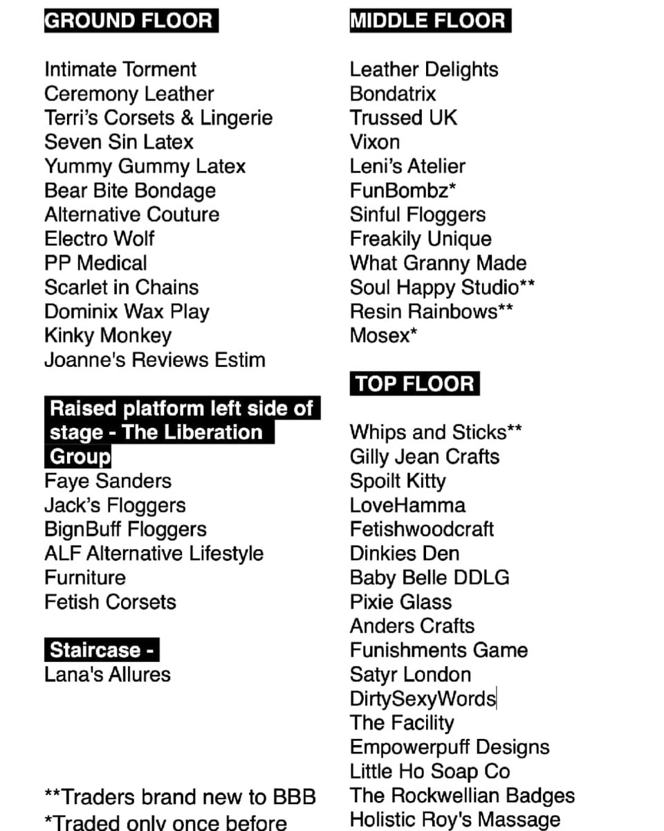 Visit our 49 traders this Easter Sunday at The BBB Birmingham Bizarre Bazaar! Top floor includes -
<a href="/WhipsandSticks/">Whips & Sticks</a>
<a href="/Spoilt_Kitty_/">Spoilt Kitty</a>
<a href="/LovehammaUK/">Lovehamma_UK</a>
<a href="/fetishwoodcraft/">Fetishwoodcraft</a>
<a href="/dinkiesden/">Dinkie's Den</a>
<a href="/lilpixieglass/">Pixie 🧚</a>
<a href="/funishmentgame/">funishmentthegame</a>
<a href="/DirtySexyWorld/">Dirty Sexy Words</a>
<a href="/TheFacilityUK/">The Facility</a>
<a href="/TheRockwellian/">Redacted</a>
<a href="/holisticroy/">Roy Lawrence</a>
<a href="/Head_Bags_UK/">Head_Bags_UK</a>