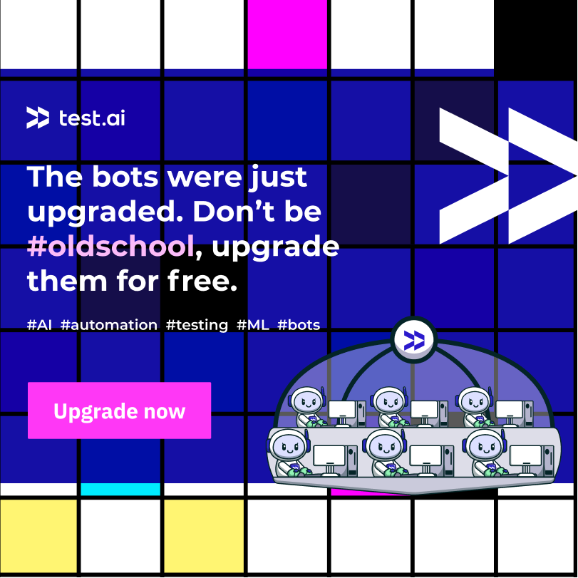 testdotai's tweet photo. The bots were just upgraded. Don’t be #oldschool, upgrade them for free. 
https://t.co/A4CBCRgwIF #AI #automation #testing #ML #bots https://t.co/ZhA5AqviTi