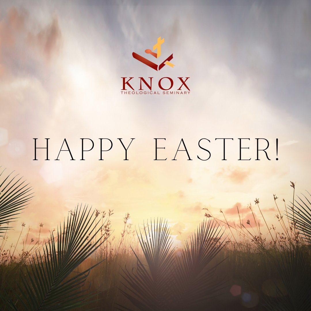 "For I know that you seek Jesus who was crucified. He is not here, for he has risen, as he said." (Matthew 28:5-6)

On behalf of the Faculty &amp; Staff at Knox,
May you experience the grace and eternal hope of the Resurrection this Easter weekend!