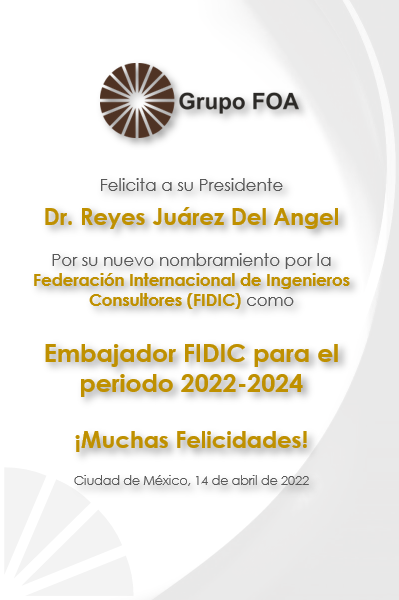 foaconsultores's tweet photo. Grupo FOA Felicita a su Presidente Dr. Reyes Juárez Del Angel por su nuevo nombramiento como "Embajador FIDIC para el periodo 2022-2024". https://t.co/CAtAbhm6Tb