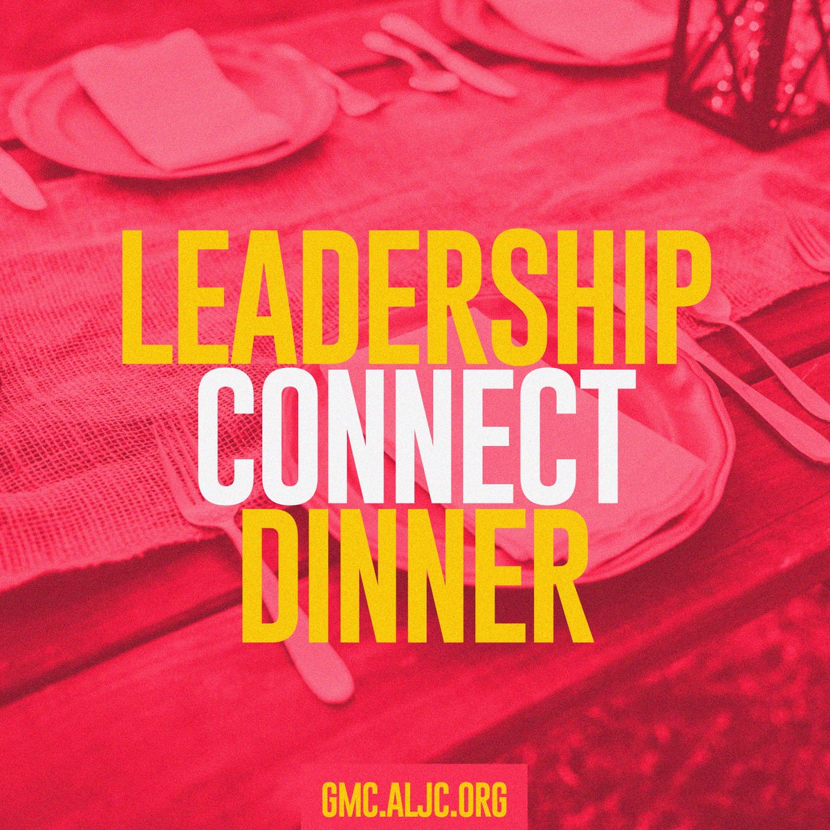 ALJCorg's tweet image. Leadership Connect Dinner - GMC.ALJC.ORG