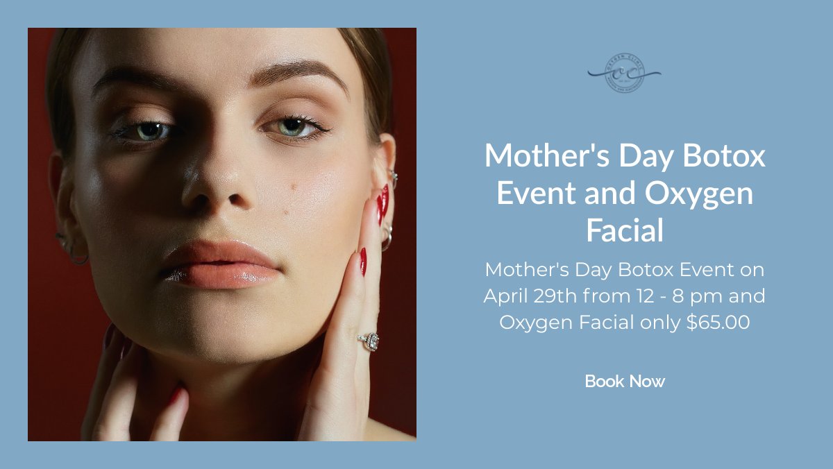 Mother's Day Botox Event on April 29th from 2pm to 8 pm and Oxygen Facial Special for only $65.00
BOOK NOW at oxygenfacialclinic.com