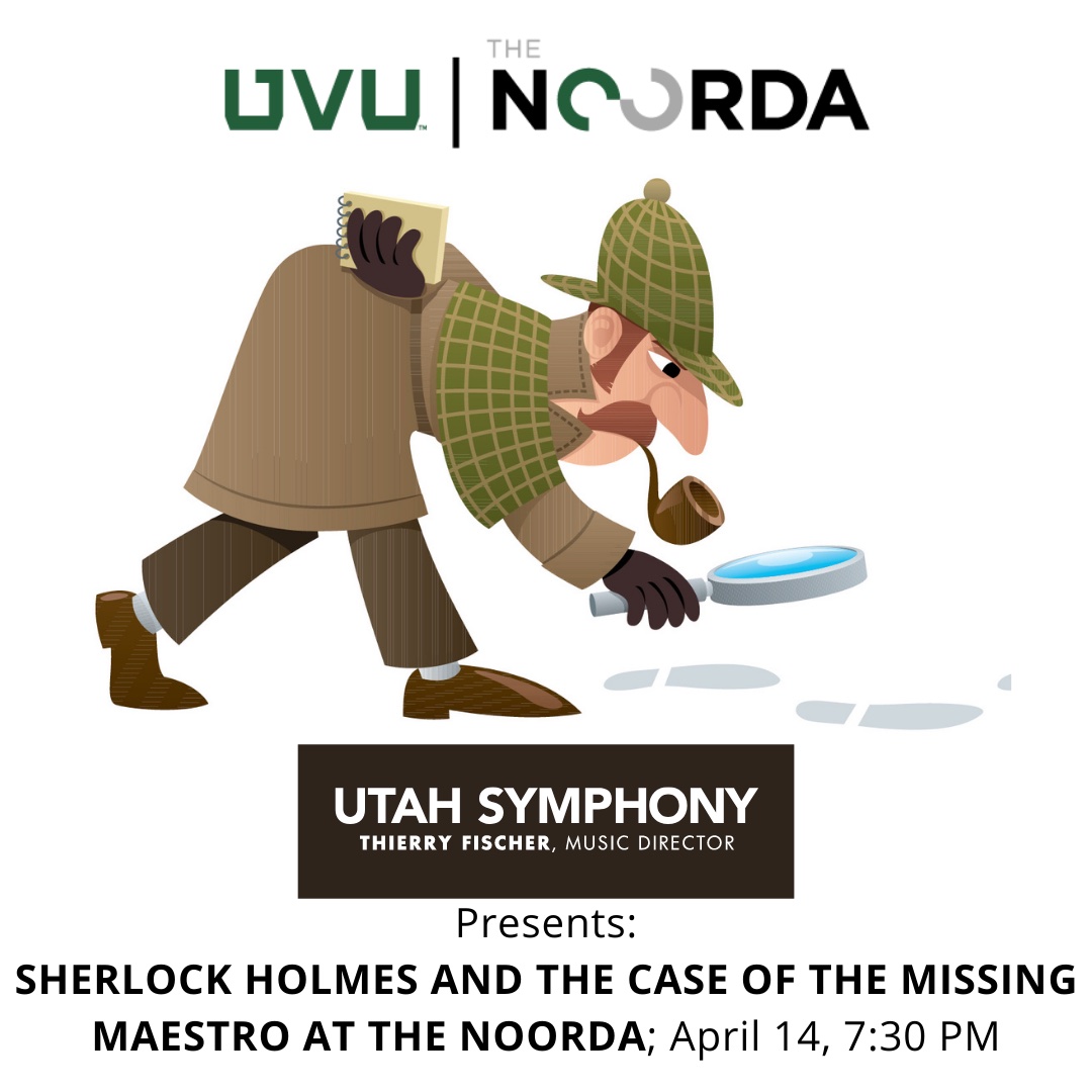 The orchestra is ready to begin and discovers the Maestro is missing! 
Will Sherlock be able to solve the mystery of who kidnapped the Maestro?
Come find out at Sherlock Holmes &amp; the Case of the Missing Maestro w/ the <a href="/UtahSymphony/">Utah Symphony</a> on 5/19 @ 7:30 PM.
utahsymphony.org/event/id/26501/.