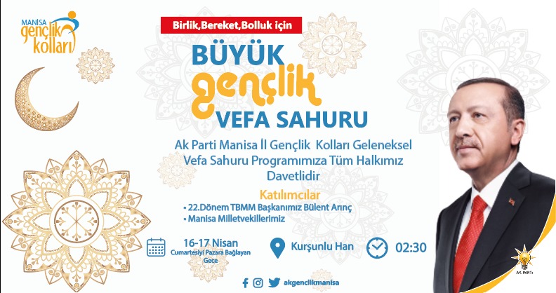 AK PARTi Manisa İl Gençlik Kolları Geleneksel Vefa Sahuru Programımıza tüm halkımız davetlidir.
📌16-17 Nisan Cumartesiyi Pazar'a Bağlayan Gece
📌02:30
📌Kurşunlu Han