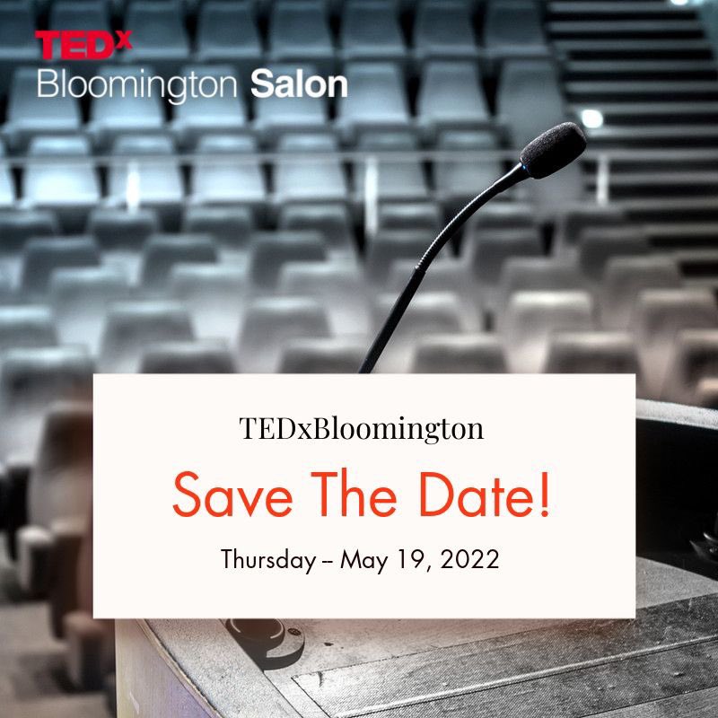Hello everyone, we are thrilled to officially announce that our first event of 2022 will be Thursday, May 19th! 

Additionally, this is our first of three salon events that will be held in 2022, so we are just getting started!

#2022events  #TEDxBloomingtonSalon