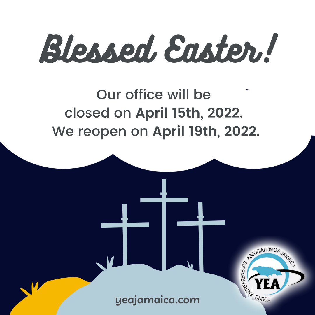 Blessed Easter! Our office will be closed on April 15th, 2022. We reopen on April 19th, 2022. 

#YESS #YEA #entrepreneur #jamaica