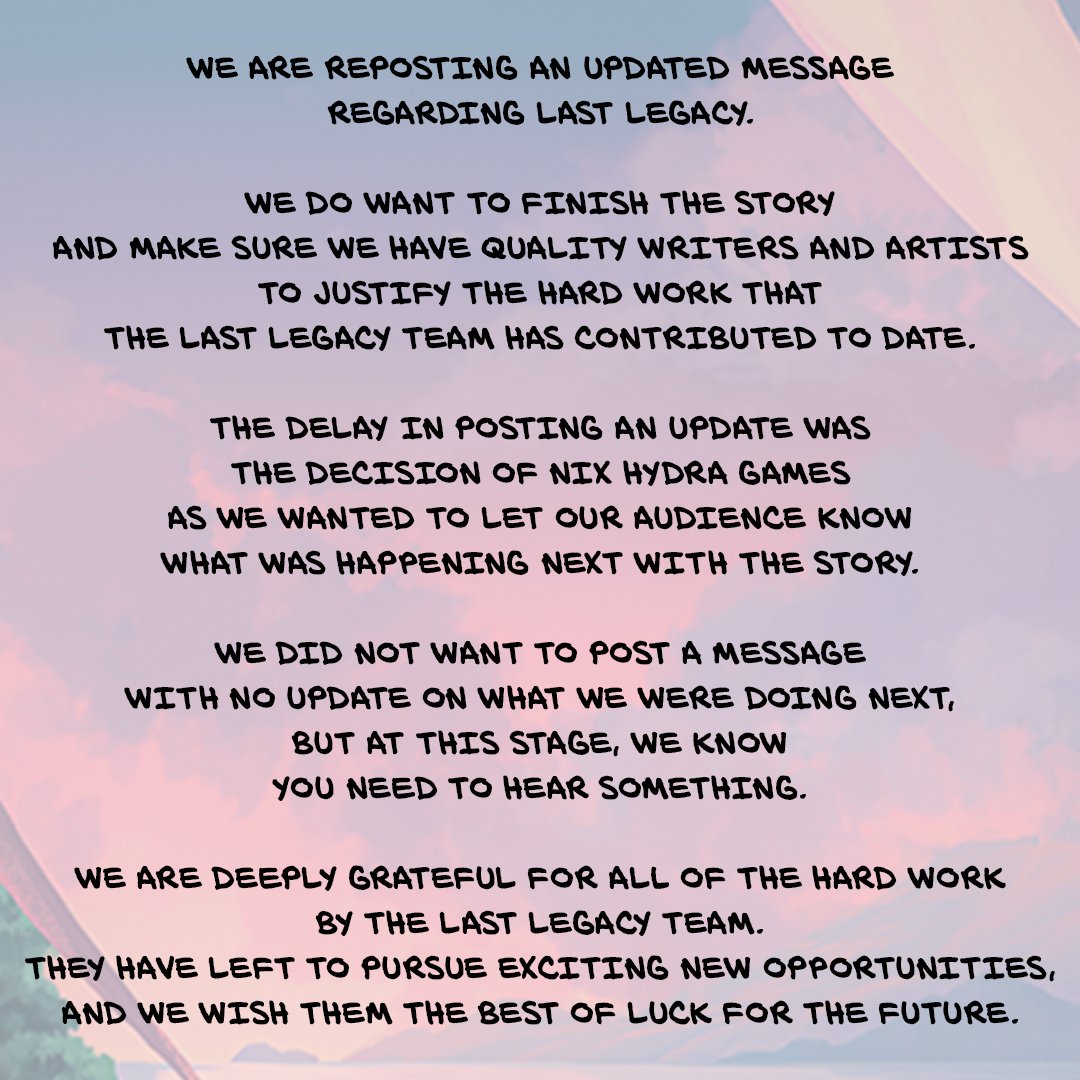 LastLegacyVN's tweet photo. We apologize for the delay, and the removal of the first post, we want to be 100% clear that it was Nix Hydra delaying giving an update on the future of Last Legacy. We are sorry we don't have more information for you at this time, but we will let you know more as soon as we can. https://t.co/E6Q7onhfal
