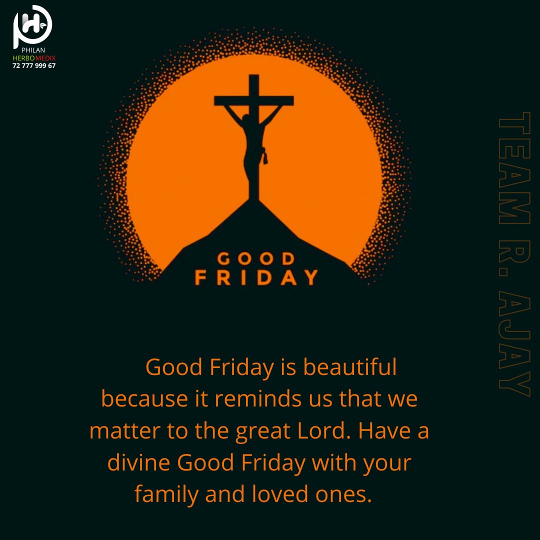 PHerbomedix's tweet photo. Good Friday is beautiful because it reminds us that we matter to the great Lord. Have a divine Good Friday with your family and loved ones.
#GoodFriday #philanherbomedix #teamrajay #networkmarketing https://t.co/RU9JIuZrU0