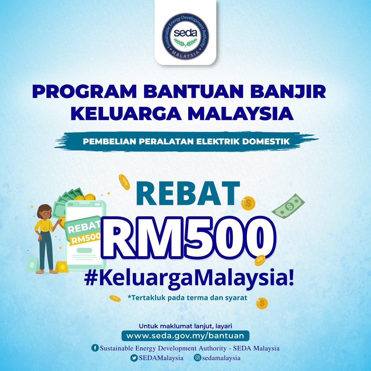 Anda terkesan dengan banjir baru-baru ini?

Tahukah anda?

Kerajaan telah melancarkan Program Bantuan Banjir Keluarga Malaysia khusus untuk membantu mangsa-mangsa banjir membeli peralatan elektrik kegunaan harian.

Dapatkan maklumat lanjut di seda.gov.my/bantuan.