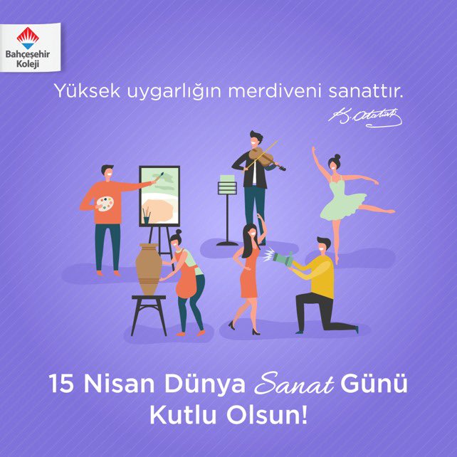 Yüksek uygarlığın merdiveni sanattır. #MustafaKemalAtatürk

15 Nisan Dünya Sanat Günü kutlu olsun!🖼🎨🎭

#BahçeşehirKoleji
#DünyaSanatGünü