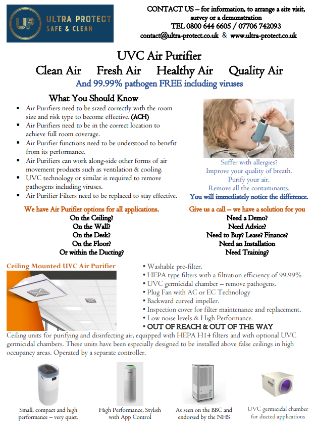 Air Purifiers - can they make a difference?
The answer is yes - if they are correctly selected, sized and understood.
We have models for the ceiling, wall, floor, desk or within a ducted system.