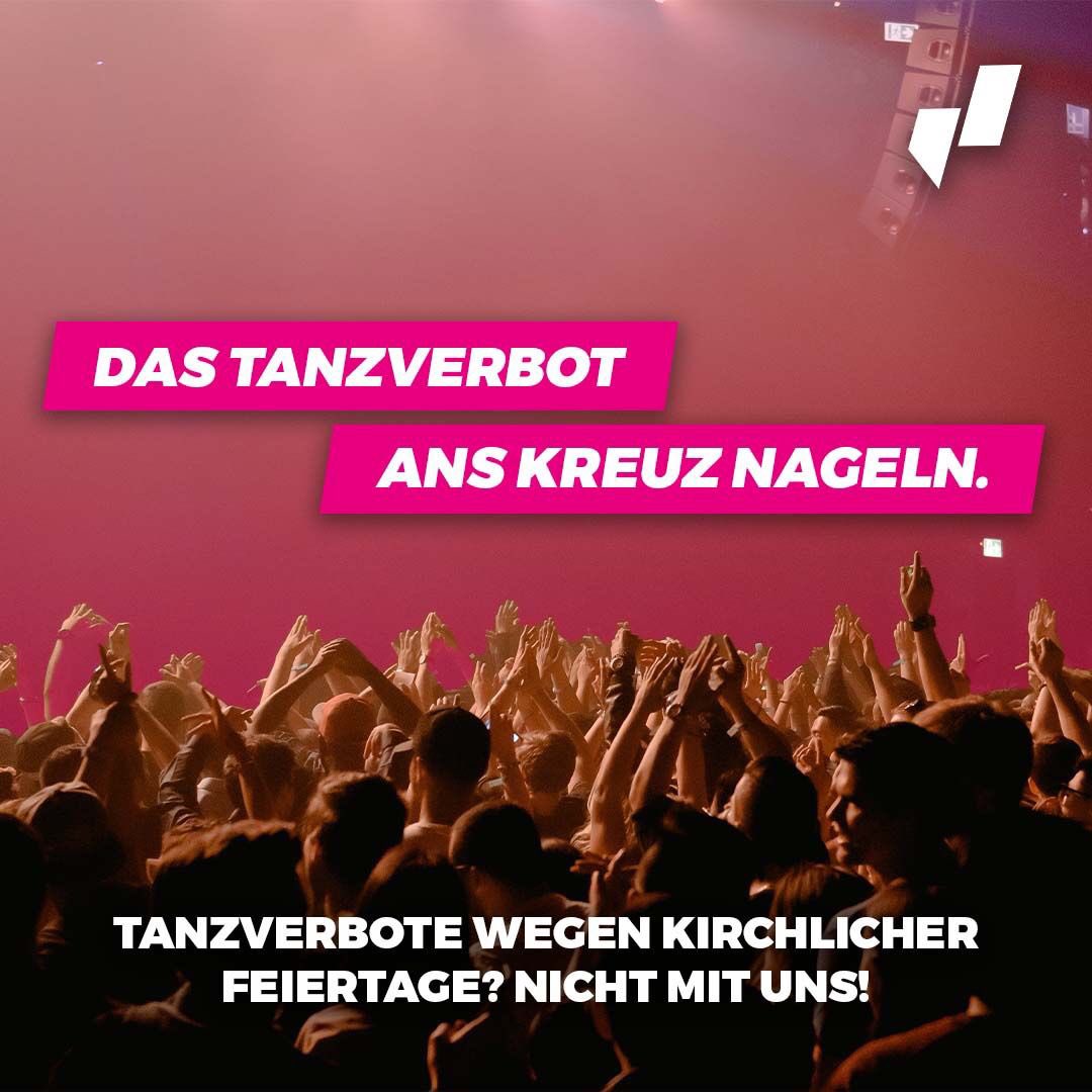 Ein Tanzverbot an stillen kirchlichen Feiertagen? Nicht mit uns! Wir JuLis finden: Ein solches, willkürliches Verbot passt nicht in eine moderne, pluralistische Gesellschaft.