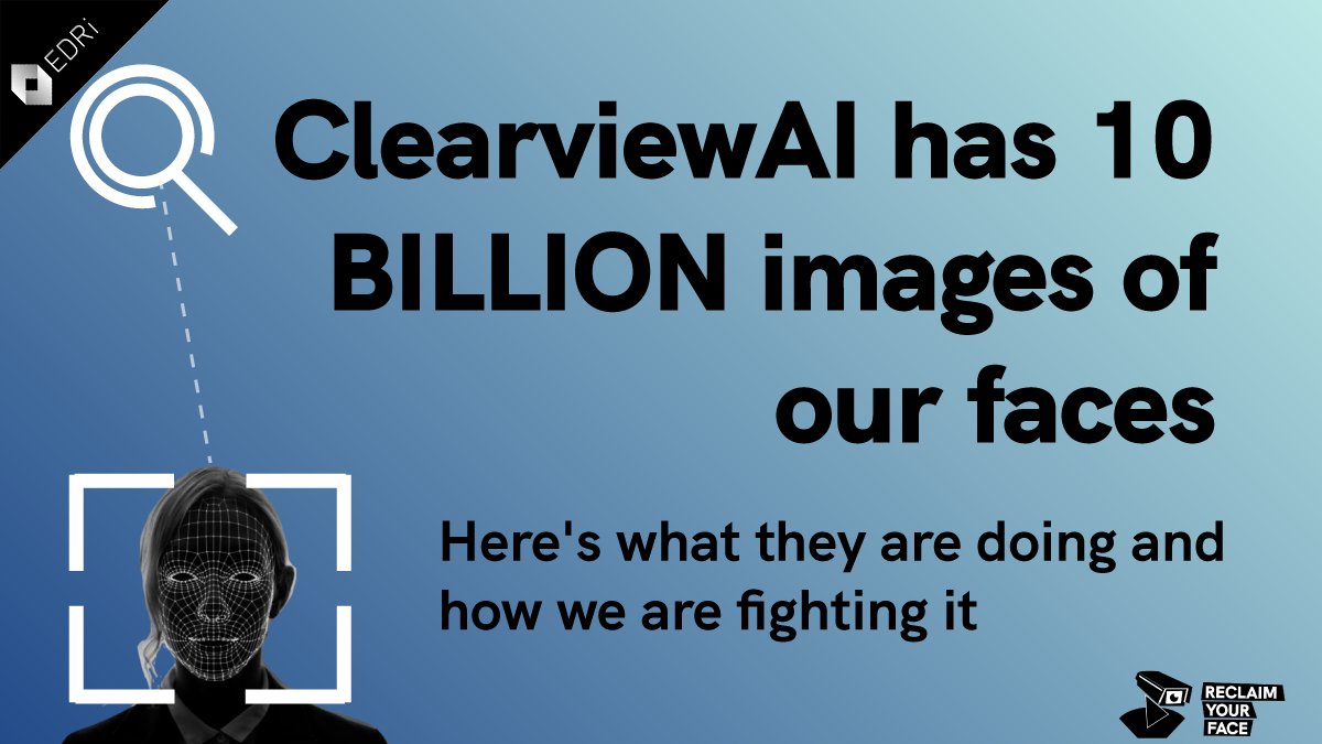 edri's tweet photo. #ClearviewAi hoarded 10 billion images of our faces in their databases, mocking national data protection authorities &amp; our #HumanRights. Read more on how @ReclaimYourFace partners are taking action against this from @edri’s @LaBlueTuitea in #EDRigram🔗 https://t.co/j5HcyC6FUQ https://t.co/tsY7HZp5jC
