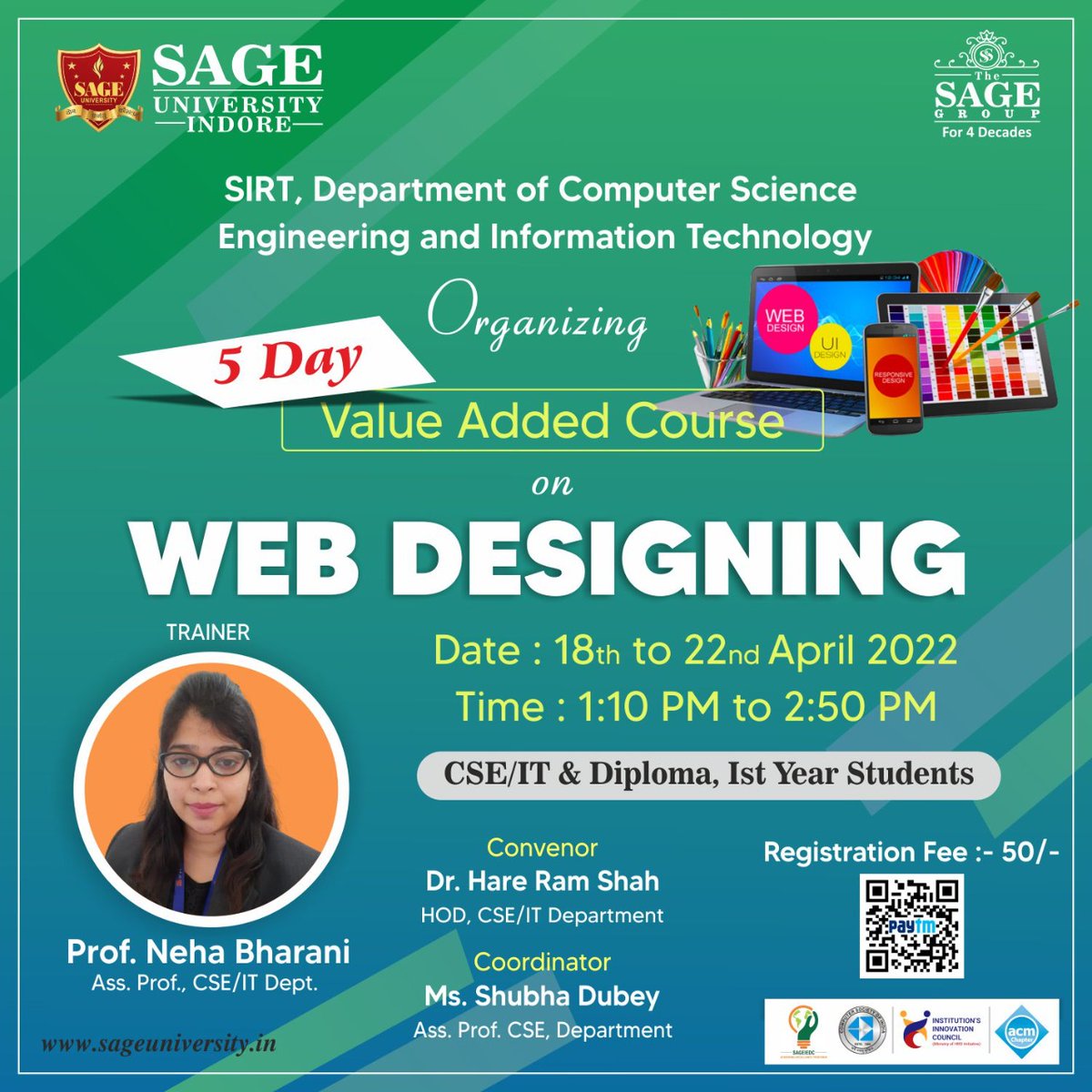 SAGE_INDORE's tweet photo. Department of CSE/IT, SIRT, #SAGEUniversity is Organizing 5 days #ValueAdditionCourse on Web Designing for all the Students of CSE/IT and Diploma First year in association with #ACM, IIC & CSI Student Chapter.
Registration link: https://t.co/0mgY3W0vcB https://t.co/feYXMqUbel