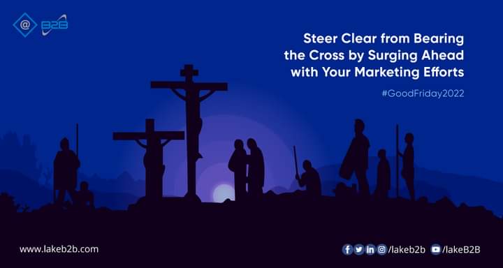 This religious holiday reflect on how your business can improve its marketing. Partner with us to get on track with the right data and marketing strategies, and you will never have to bear the cross.
#HolidayMarketing #GoodFriday2022 #MarketingData #DataDrivenCampaigns
#LakeB2B