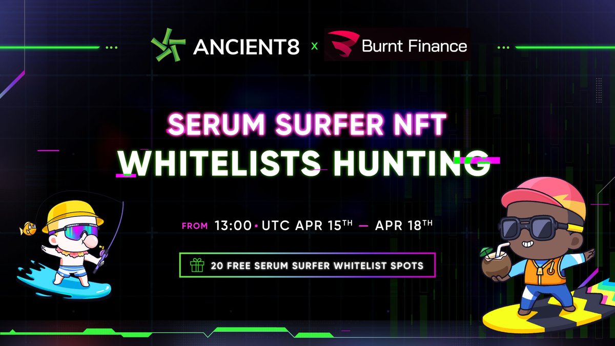 Let's enjoy the summer breeze on #Solana beach with our fren @BurntFinance at

💥 Serum Surfer NFT Whitelists Hunting 💥

📆 13:00 UTC April 15 - 18 

🎁 Rewards: Free Minting for 20 Serum Surfer #NFT WL spots

Join here to participate 👉 gleam.io/FdpH7/-ancient…
