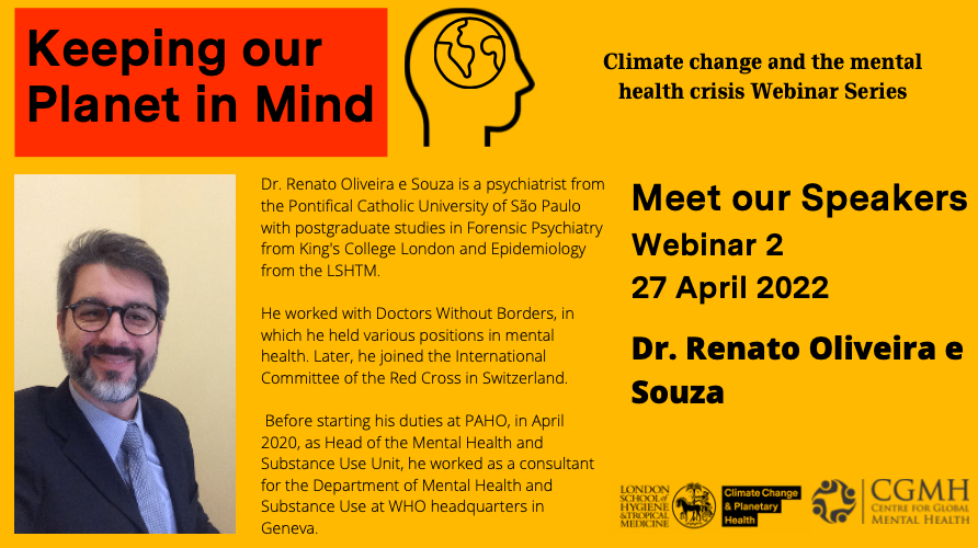 📢Meet our speakers! @Renato_OeSouza in the 2nd Webinar of the #keepingourplanetinmind Series on #climatechange &amp; #mentalhealth co-hosted by 
<a href="/LSHTM_Planet/">Centre on Climate Change & Planetary Health, LSHTM</a> and <a href="/GMentalHealth/">Centre for GMH</a>🌏
🪑Sir Andy Haines

Join us!  
🗓️27April2022  
⏲️17:00 – 18:30 BST 

Info at 👇
lshtm.ac.uk/newsevents/eve…