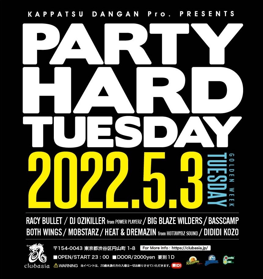 masamatixxx's tweet photo. 5/3(火)
Party Hard Tuesday
At : Club Asia
Open : 23:00

◆ DJ OZIKILLER From POWER PLAYERZ
◆ BIG BLAZE WILDERS
◆ BASSCAMP
◆ BOTH WINGS
◆ MOBSTARZ
◆ HEAT &amp; DREMAZIN From HOTTAVYBZ SOUND
◆ DIDIDI KOZO
◆ RACY BULLET https://t.co/aaFl59AjTe