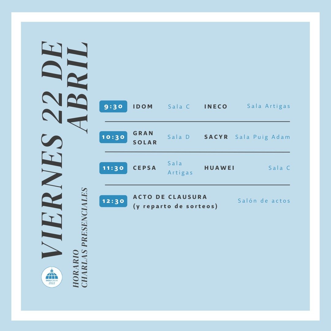 📆 RESERVA TU AGENDA LOS DÍAS 20, 21 Y 22 DE ABRIL PORQUE REGRESA INDUFORUM 📆

👀 Aquí os dejamos los horarios de las charlas presenciales

🌐 Y recordad, la feria virtual estará abierta de 9:00 a 18:00 para que contactéis de forma directa con las empresas que más os interesen