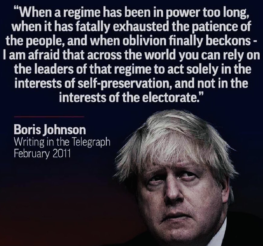 TheBishF1's tweet image. For once, Boris Johnson, I agree with you. What you foretold 11 years ago has come to pass, with you at the helm of a regime that has “fatally exhausted the patience of the people” &amp;amp; is now acting “solely in the interests of self-preservation” (to quote your own words). Resign.