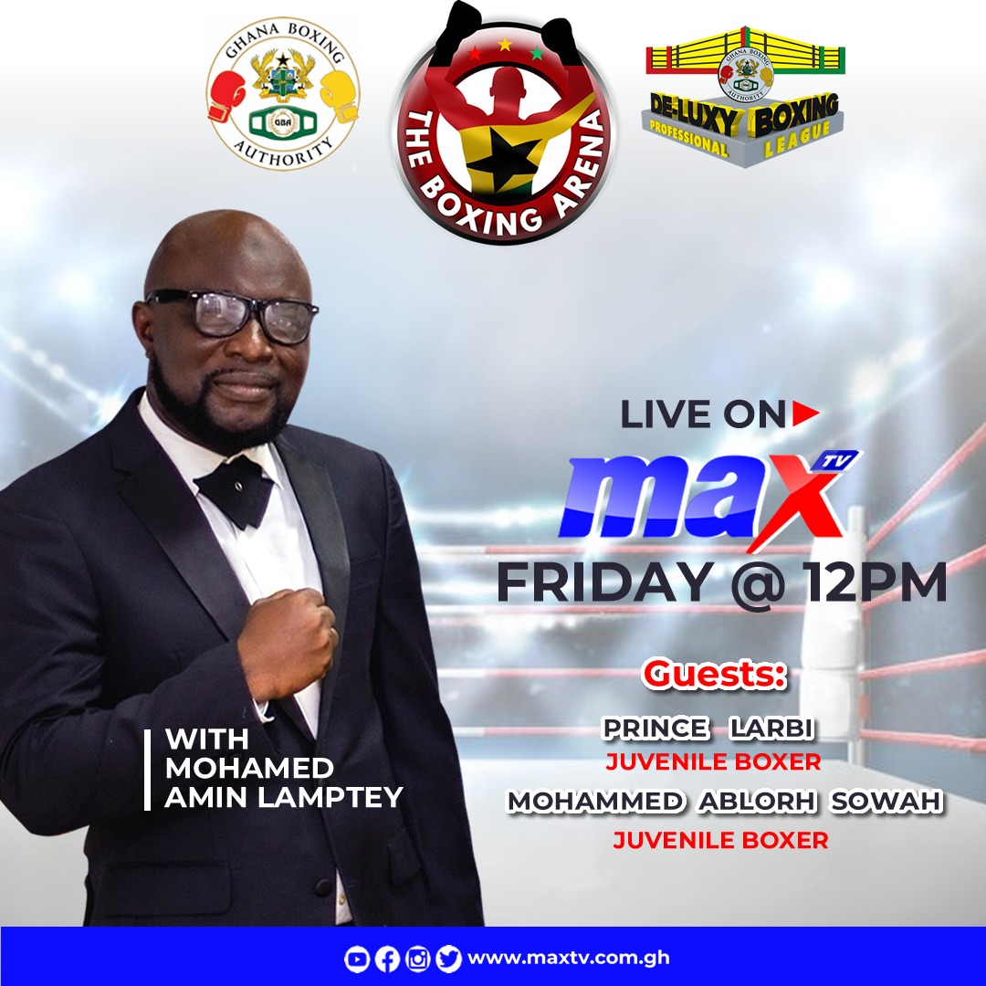 maxtvgh's tweet photo. Your favourite boxing show, #BoxingArena will be at 12pm today with the best boxing hosts in Ghana, Hon. Mohammed Amin Lamptey as he previews the FIGHT NIGHT 4.
#MaxTV #MaxFM #MaxSports #BoxingArena #Boxing #FIGHTNIGHT4 https://t.co/l421HjzJFl