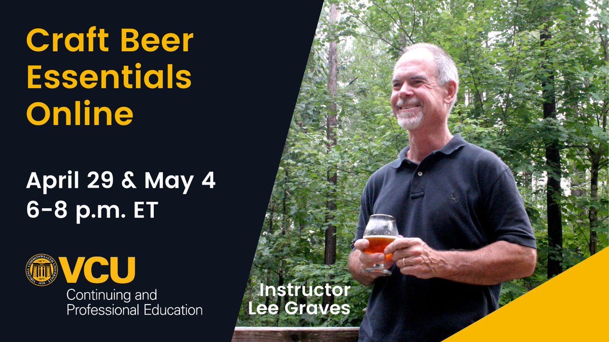 Join the <a href="/rvabeerguy/">Lee Graves</a> on Friday, 4/29 &amp; Wednesday, 5/4, 6-8 p.m. for Craft Beer Essentials. Expand your knowledge about types and styles of #craftbeer, the history of each, and regional history of craft beer. Visit go.vcu.edu/craftbeer. Limited to 21 and up. 🍺 Great gift idea!