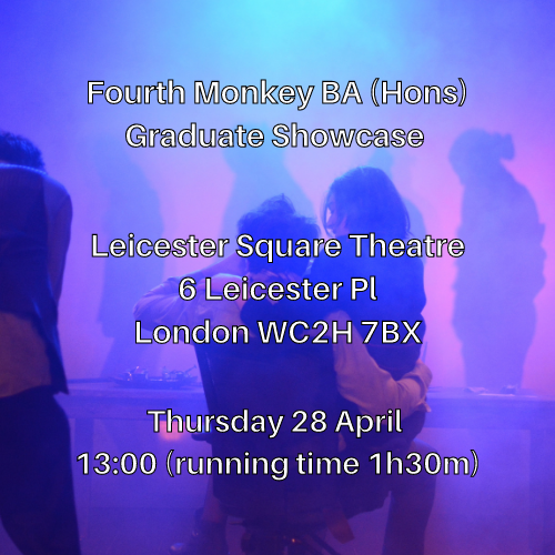 FourthMonkeyTC's tweet photo. Introducing the Fourth Monkey BA (Hons) Acting Year Two Showcase Performance on the 28/04/22 @lsqtheatre. Tickets are now on sale. For all industry enquiries please head to our website where you'll be able to contact us directly. 
https://t.co/4cUMs8SnKH https://t.co/GxmpXfeeer