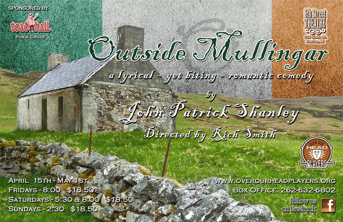 Outside Mullingar opens tonight! This Tony Award nominated Irish play is a lighthearted comedy about introverted neighbors attempting to conquer their romantic ineptness to find happiness. Tickets available at overourheadplayers.org.