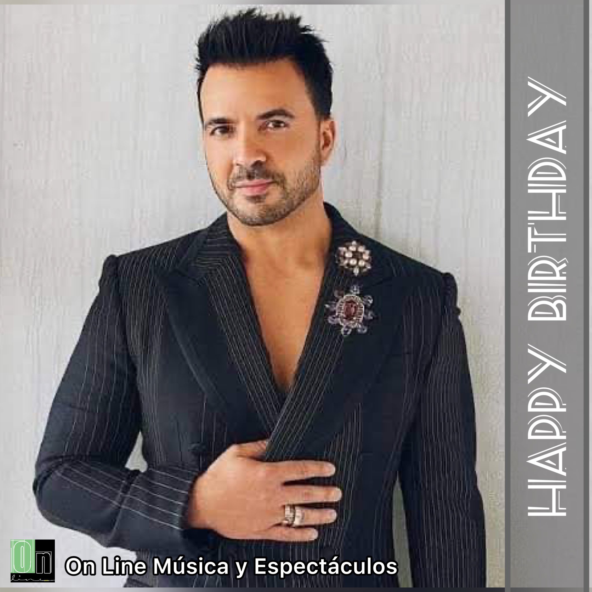 Happy birthday Luis Fonsi    