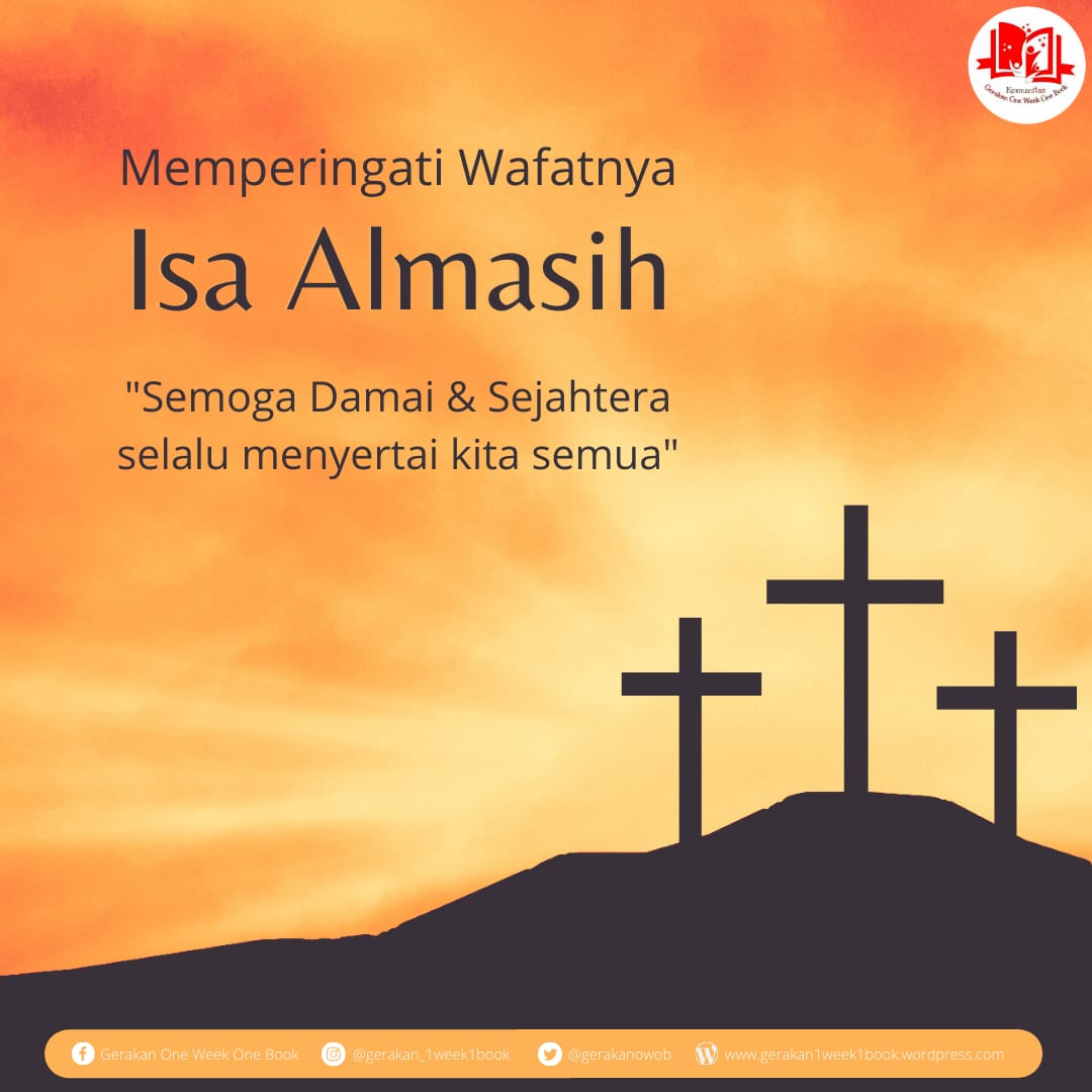 gerakanowob's tweet photo. Selamat memperingati hari Jumat Agung untuk seluruh #OWOBReaders yang merayakan

Semoga damai &amp; sejahtera selalu menyertai kita semua 

Selamat menikmati long weekend bagi #OWOBReaders lainnya 😙

#GoodFriday #JumatAgung #WafatIsaAlMasih #OneWeekOneBook https://t.co/KzPPjlV5Hz