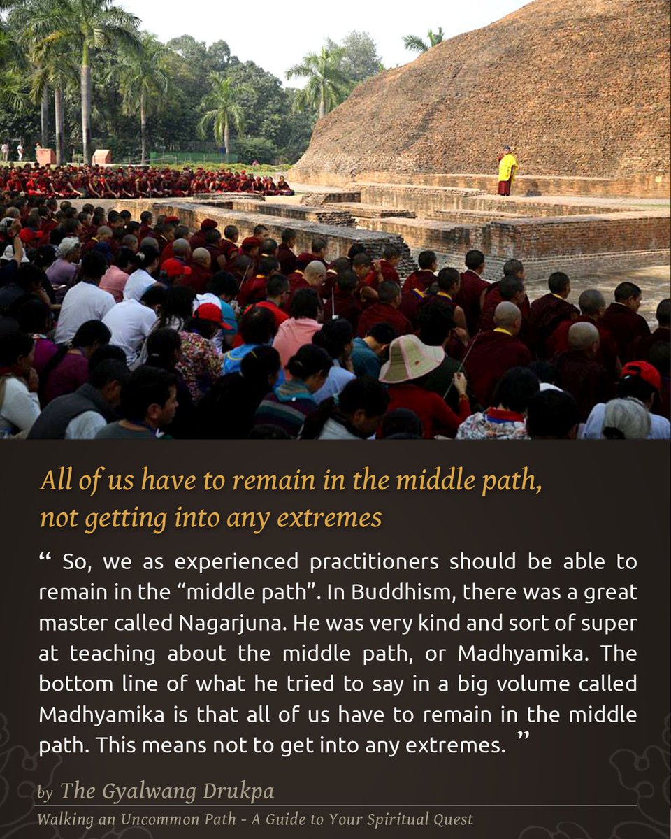 Drukpa's tweet image. All of us have to remain in the middle path, not getting into any extremes

#WalkingAnUncommonPath 
#UncommonPath #Spirituality #DrukpaQuotes #Drukpa #MiddlePath #Buddhism #Madhyamika