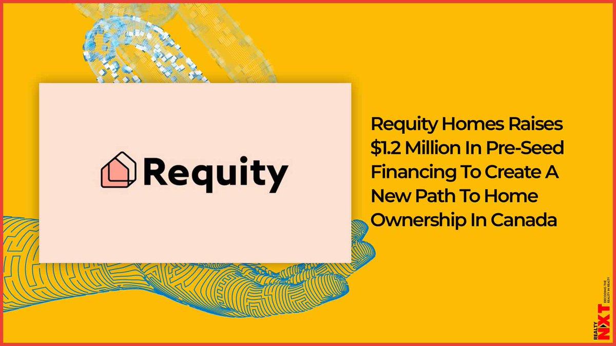 RealtyNXT's tweet photo. #NewsUpdate | @requityhomes a tech-enabled real estate platform announced that it has closed CAD$1.2 million in pre-seed funding to Launch a New #HomeOwnership Path in #Canada.

#RealtyNXT #Proptech  #CanadianRealEstate #PreSeedFunding #RequityHomes #CanadaHomeBuyers https://t.co/APEgHJaQDn