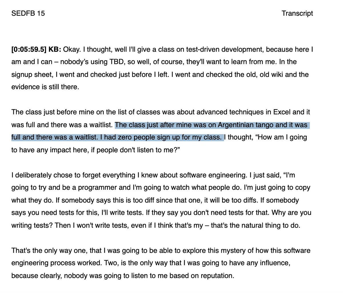 An underreported piece of tech history: When @KentBeck joined Facebook in 2011, no one did TDD there. So he hosted a class on TDD during his first Hackathon (people can host classes). The class on Argentian Tango was full, with a waitlist. No one showed up for the TDD class.