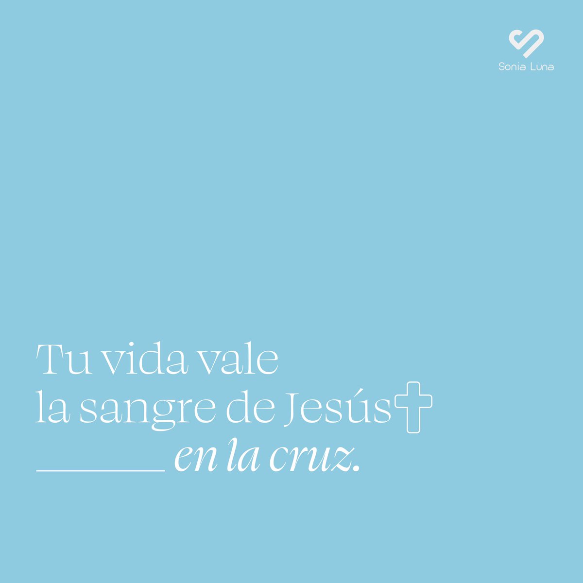 PSoniaLuna's tweet photo. Si has sentido que tu vida no tiene valor, recuerda que Jesús dio Su vida por ti. Tu vida vale Su sacrificio. ♥️🙌🏻 https://t.co/rPthPckloN