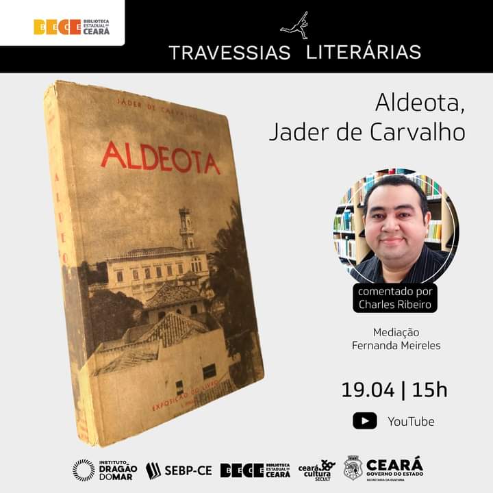 Charles_Rib_82's tweet photo. Programa “Travessias Literárias”, da Biblioteca Pública Estadual do Ceará @bece_biblioteca, visita a obra “Aldeota”, de Jader de Carvalho. O encontro acontece no dia 19/04, às 15h, no YouTube da Bece. O evento conta com a participação do prof. Charles Ribeiro Pinheiro. #aldeota https://t.co/JUFtVxs8Pg
