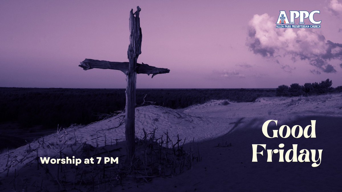 APPC1's tweet photo. Good Friday Worship Service at 7 PM in the Sanctuary and broadcast live. 

#goodfriday2022 
#goodfriday https://t.co/7lXrZHtsSX