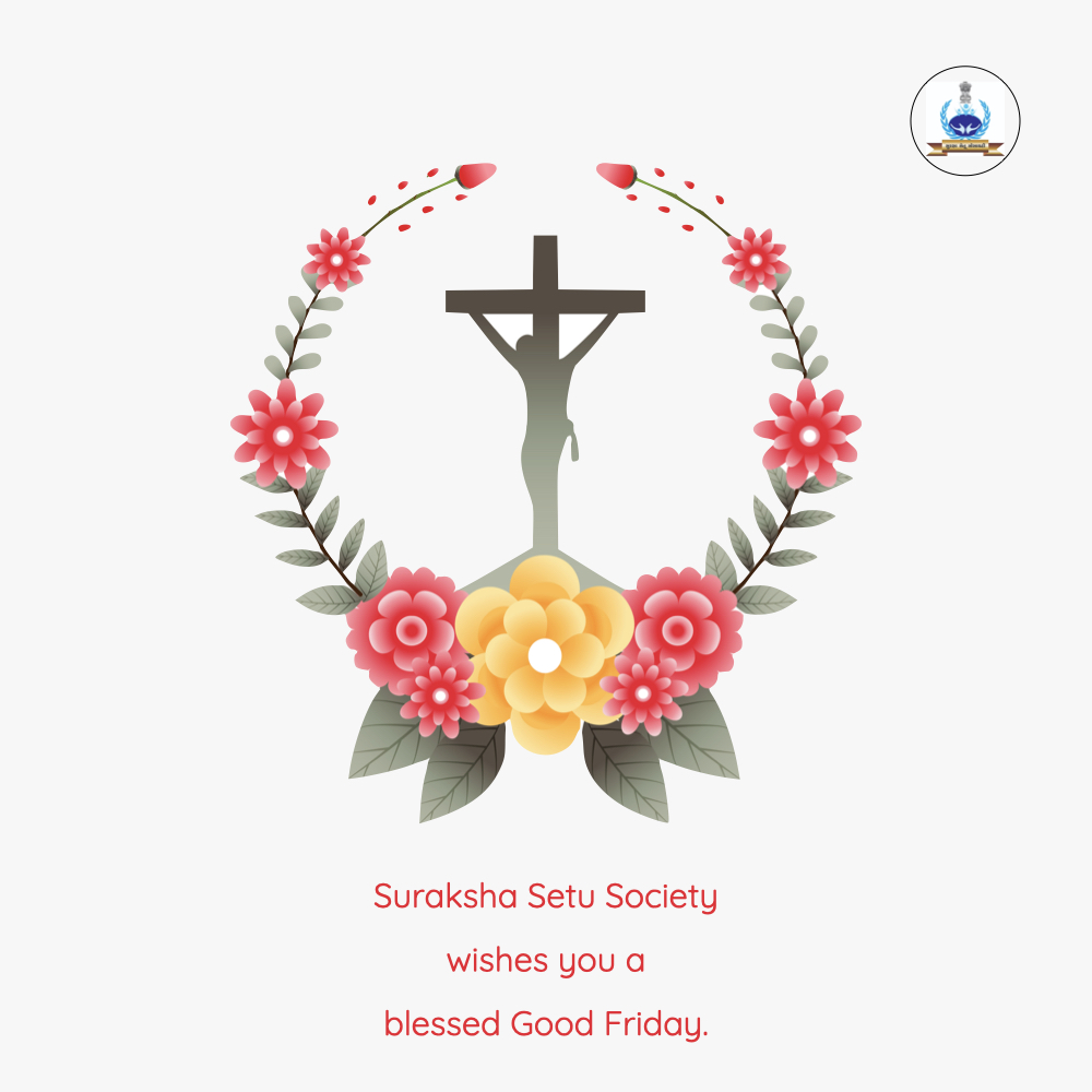 SurakshaSetuGuj's tweet photo. Suraksha Setu Society wishes you a blessed Good Friday. It commemorates the crucifixion of Jesus and his death on the cross. It is observed by fasting and prayer. https://t.co/e9jAU0D4w2