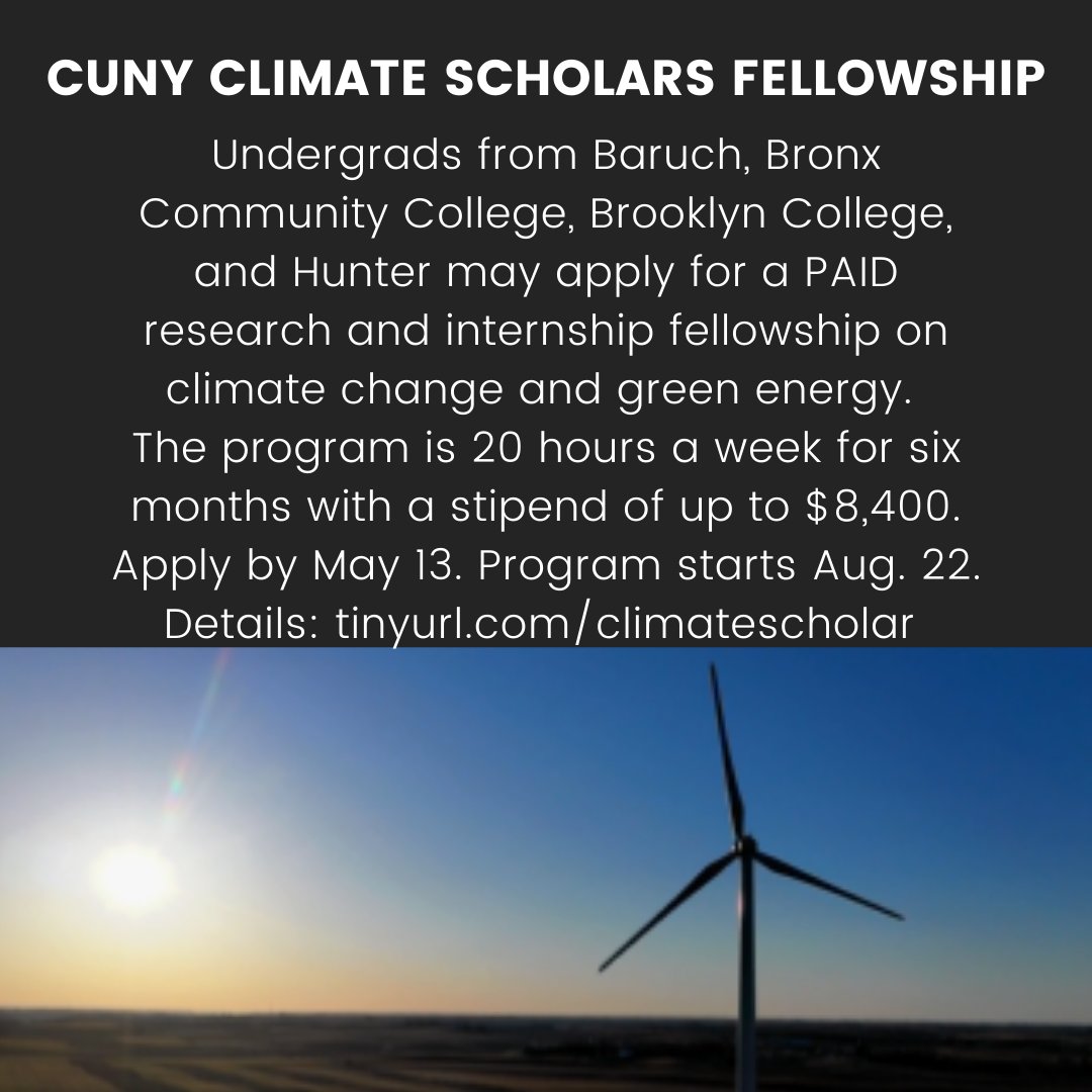 Undergrads at @BaruchCollege, @Hunter_College, @BCCcuny, & @BklynCollege411: Apply by May 13 for a @CUNY Climate Scholars fellowship! All majors welcome. Stipends up to $8,400 for 3 months of research & 3-month internship, starting Aug. 22. tinyurl.com/climatescholar #greenenergy