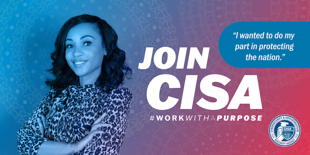 Image of woman folding her arms. Text states Join CISA #work with a purpose. "I wanted to do my part in protecting the nation. "