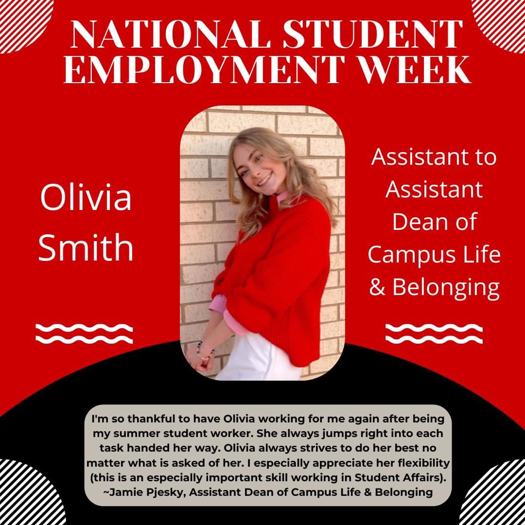 Today we say thank you to Olivia Smith, Assistant to Assistant Dean of Campus Life & Belonging, for her incredible work in the Office of Student Affairs. #NationalStudentEmploymentWeek