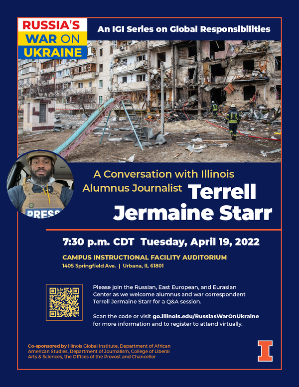REEEC_UIUC's tweet photo. Please join us Tuesday, April 19 at 7:30 PM (CDT) as we welcome REEES alumnus and war correspondent Terrell Jermaine Starr for a Q&amp;A session. You can join in-person in the auditorium at the Campus Instructional Facility or on Zoom (https://t.co/fXVI44qFsO). https://t.co/Mo0KiJcFXQ
