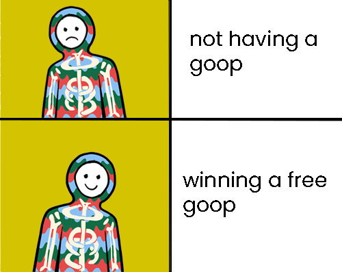 🚨caption contest🚨

create a caption for this meme and use this hashtag: #hotlinegoop

best caption will win a free goopdood

submit as many as you want!

deadline to submit is april 24th 11:59pm est🏆