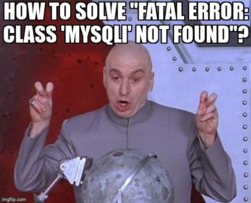 overflow_meme's tweet photo. How to solve "Fatal error: Class 'MySQLi' not found"? https://t.co/GDaeL3uYDh #php #mysqli https://t.co/sfYia6CrQk
