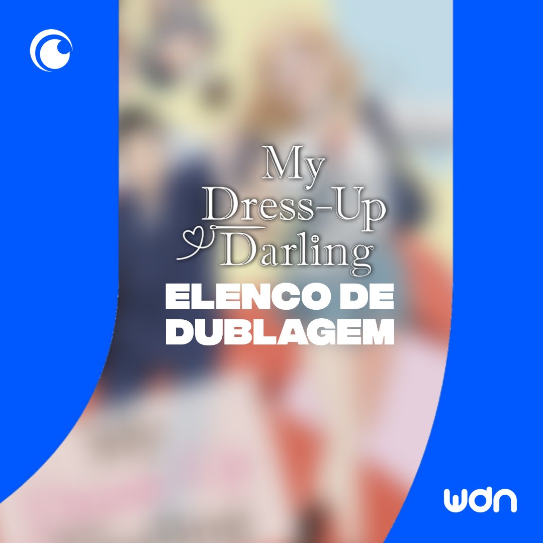 WDN - World Dubbing News on X: 🧵Confira o elenco de dublagem do anime My  Dress-Up Darling. ESTÚDIO DE DUBLAGEM: Dubrasil - Central de Dublagens  (@centraldubrasil) DIREÇÃO DE DUBLAGEM: André Rinaldi (@andrerinaldidub)