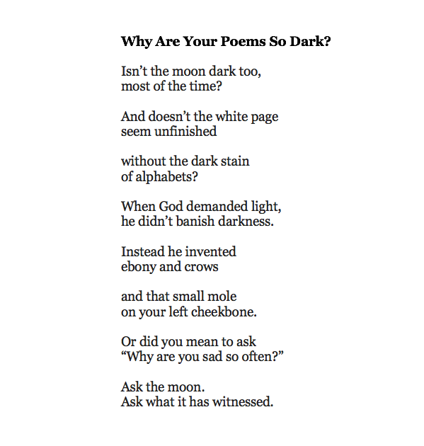 "Ask the moon.
Ask what it has witnessed."

This beauty by Linda Pastan: