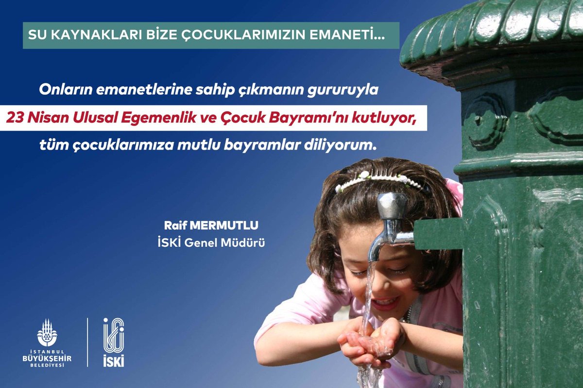 Su kaynakları bize çocuklarımızın emaneti…

Onların emanetlerine sahip çıkmanın gururuyla 23 Nisan Ulusal Egemenlik ve Çocuk Bayramı’nı kutluyor, tüm çocuklarımıza mutlu bayramlar diliyorum.