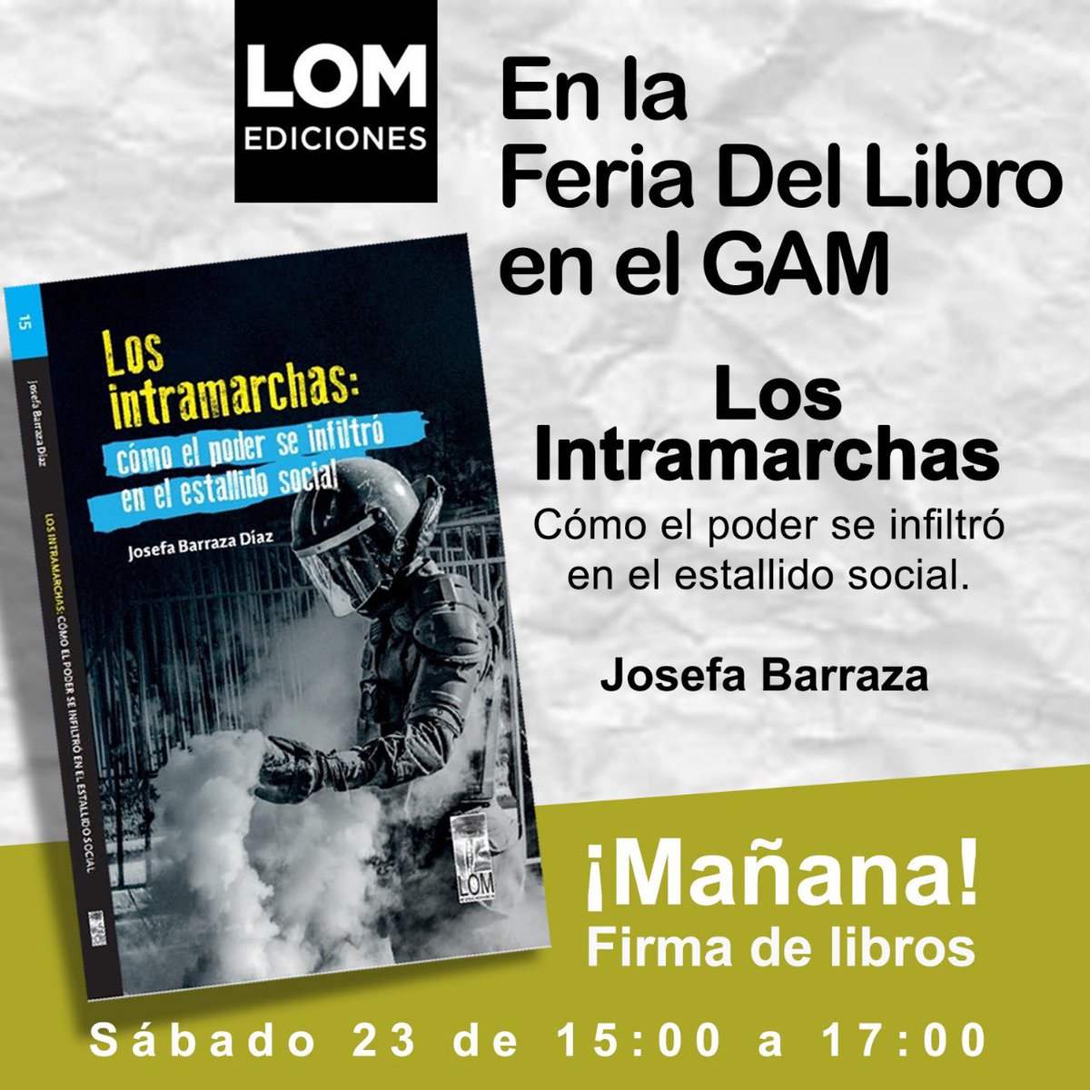 “Los Intramarchas
Cómo el poder se infiltró en el estallido social”.
De @josefabarrazadiaz 

✍🏽FIRMA DE LIBROS
 👇🏽

👉🏾Mañana sábado 23 de abril
👉🏾En la feria del libro en el GAM 
👉🏾De 15:00 a 17:00

#Estallidosocial
#Infiltradosenlarevueltapopular
#Chiledesperto
#Losintramarchas