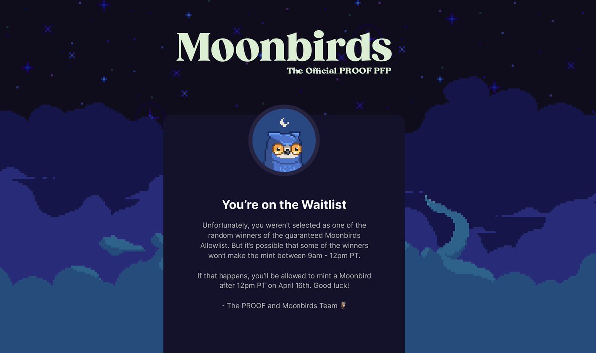 moonbirds's tweet photo. And to give more (literal) color here, making the Waitlist is a disclosed state. If you're on the Waitlist, this is the messaging you should be seeing. https://t.co/u02ywP3cmm