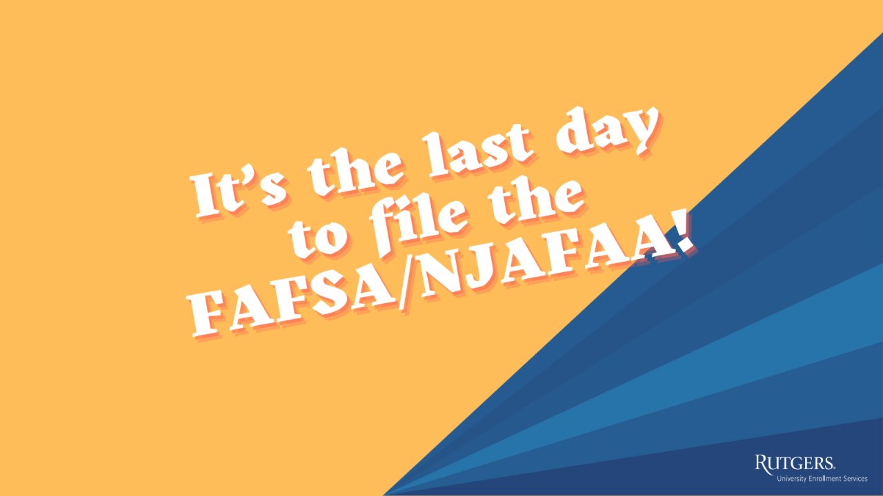 The Scarlet Hub on Twitter "It’s the last day to file the FAFSA/NJAFAA