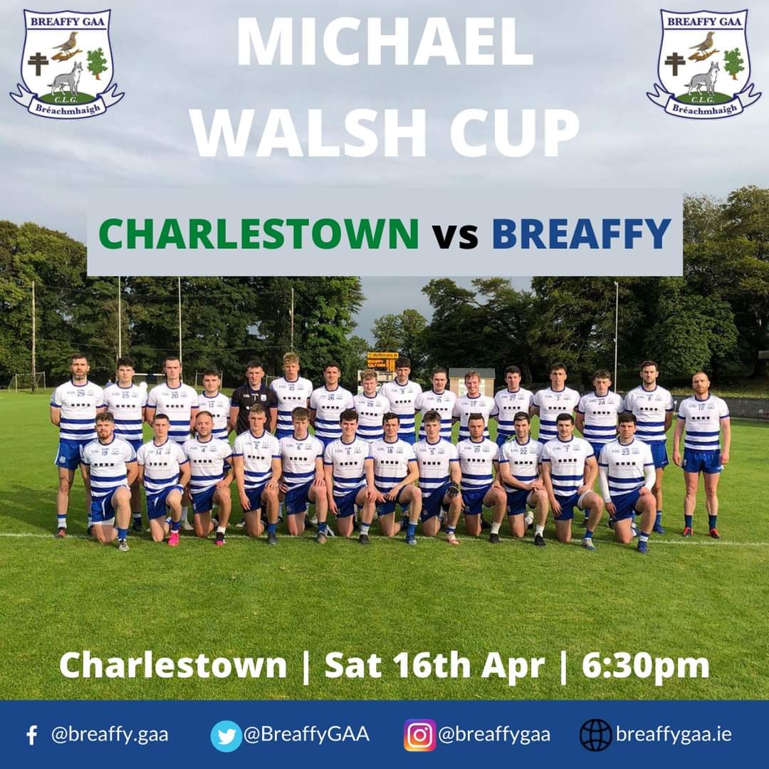BreaffyGAA's tweet photo. Weekend fixtures 🚨

Our senior team take on Charlestown away, at 6:30 in the Michael Walsh Senior cup on Saturday!

Our second team are in Cusack Cup action on Sunday at 12 away to Westport! https://t.co/15hJHlAoTk
